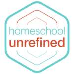 Homeschooling Unrefined