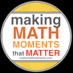 Making Math Moments that Matter