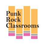 Punk Rock Classrooms