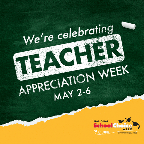 Celebrate Teacher Appreciation Week GIF School Choice Week