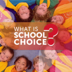 What is School Choice?
