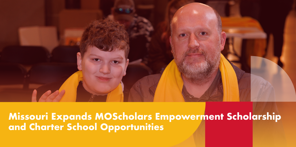 Missouri Expands MOScholars Empowerment Scholarship and Charter School Opportunities